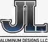 JIL ALUMINIUM DESIGNS & WELDING LLC.